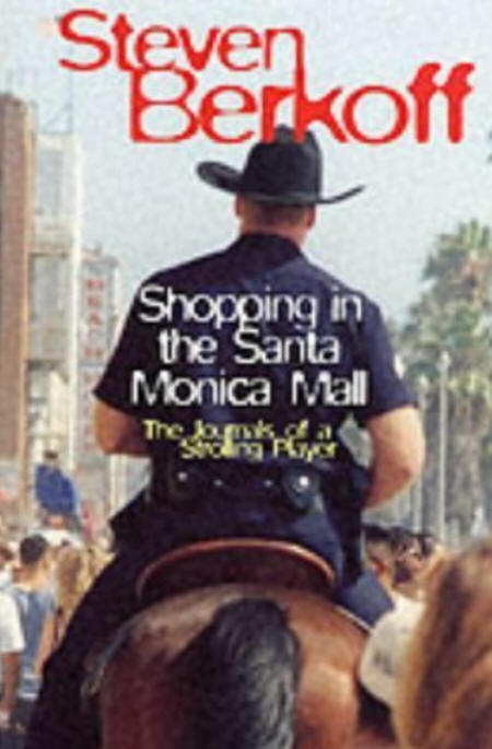Steven Berkoff - Shopping in the Santa Monica Mall