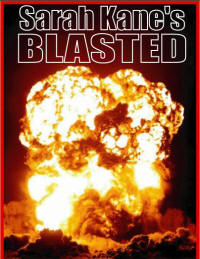 Blasted by Sarah Kane - click for link
