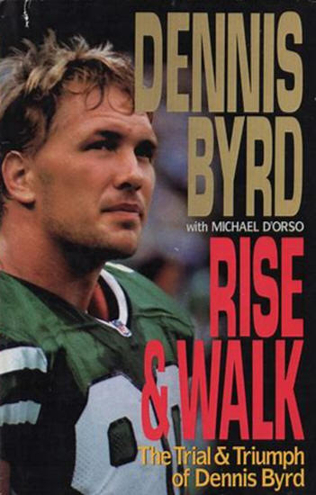 Dennis Byrd Rise and Walk
