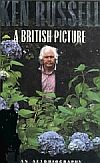 Ken Russell A British Picture